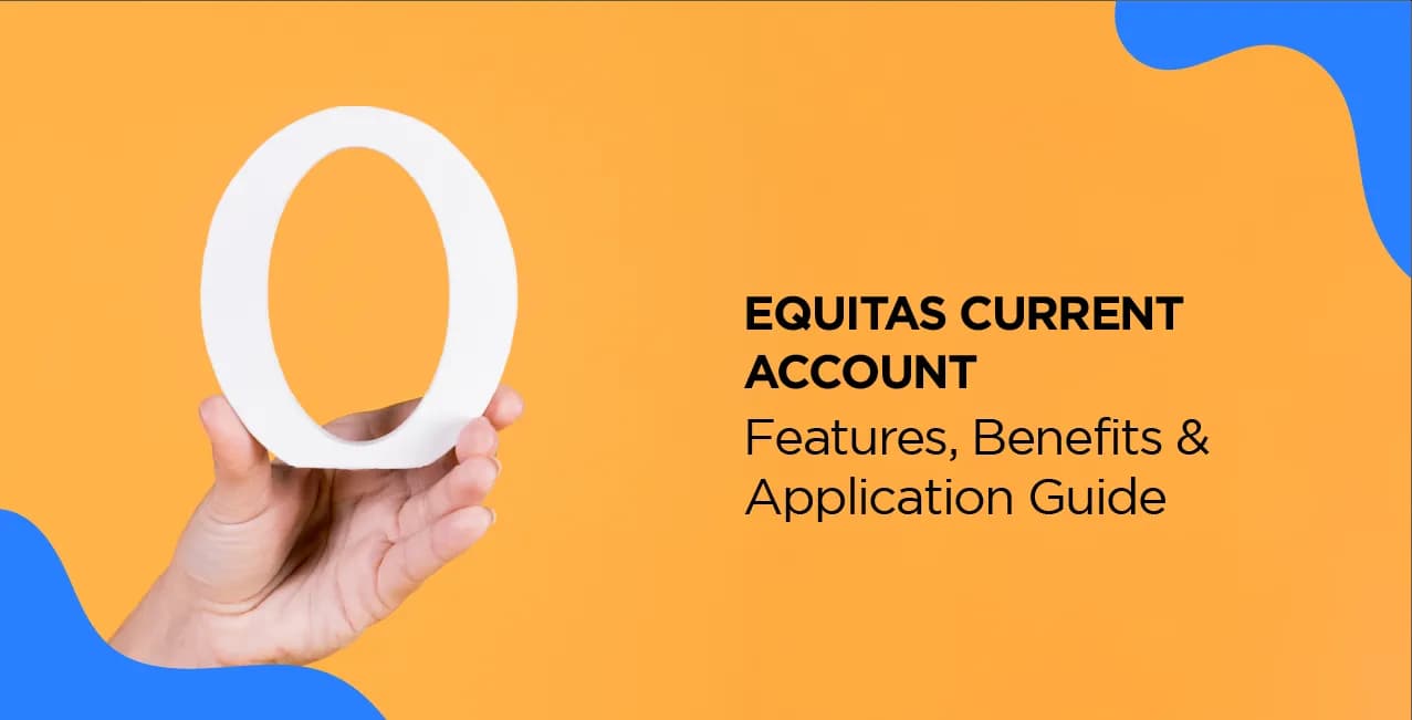 Equitas Current Account – Features, Benefits & Application Guide