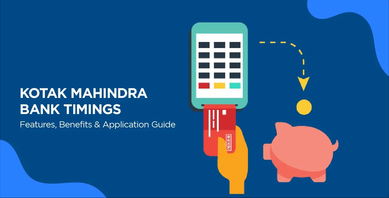 Kotak Mahindra Bank Timings – Working Hours, Lunch Break & Holiday Schedule