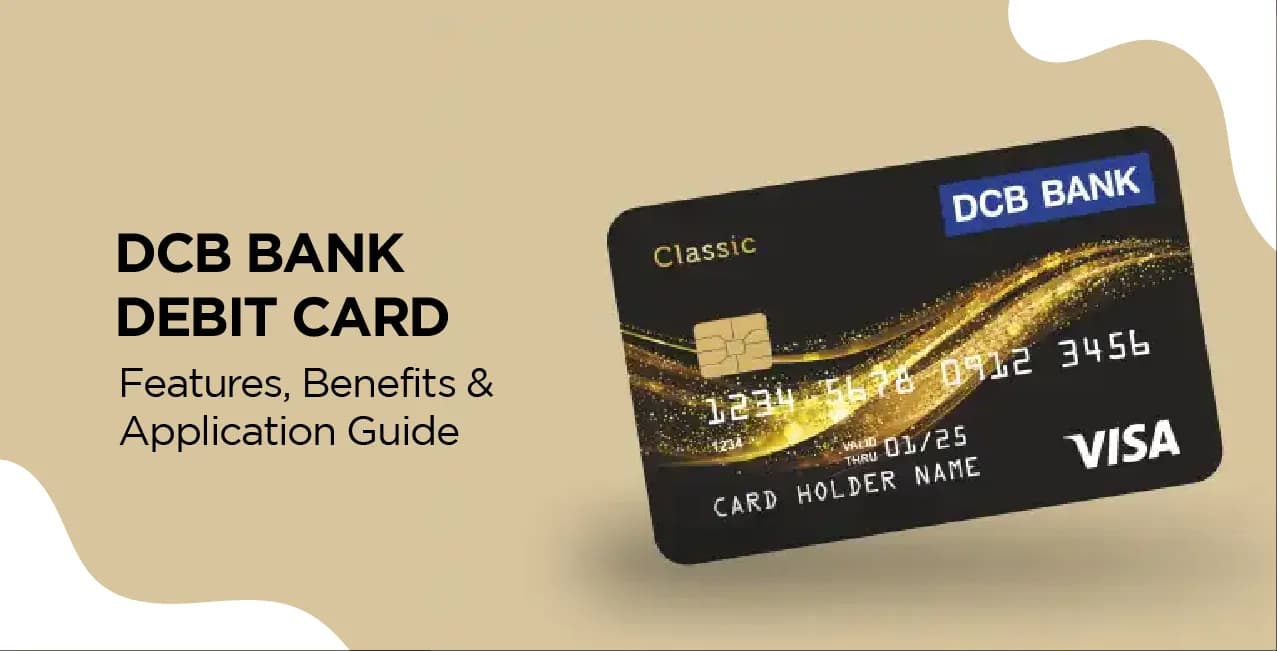 DCB Bank Debit Card – Features, Benefits & Application Guide