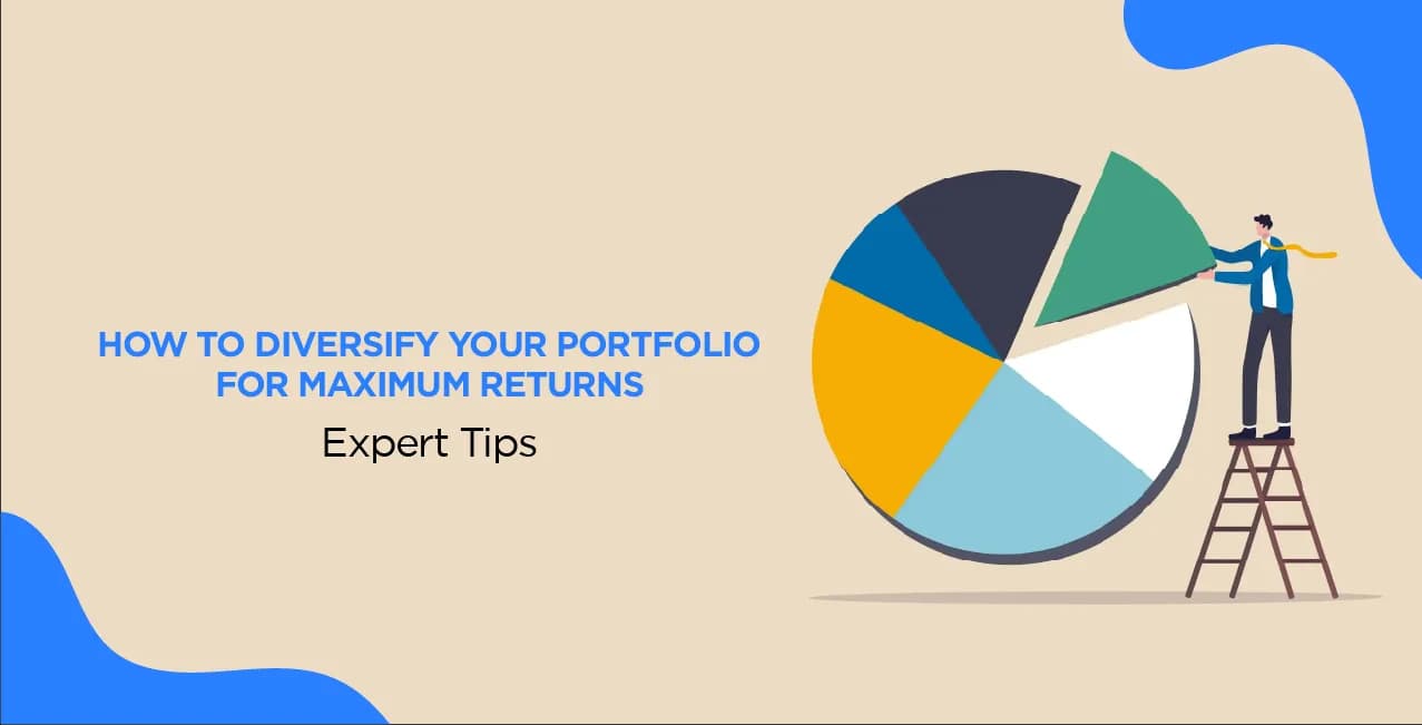 How to Diversify Your Portfolio for Maximum Returns – Expert Tips