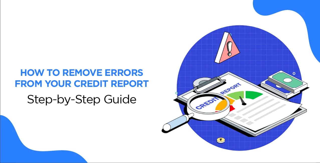 How to Remove Errors From Your Credit Report – Step-by-Step Guide