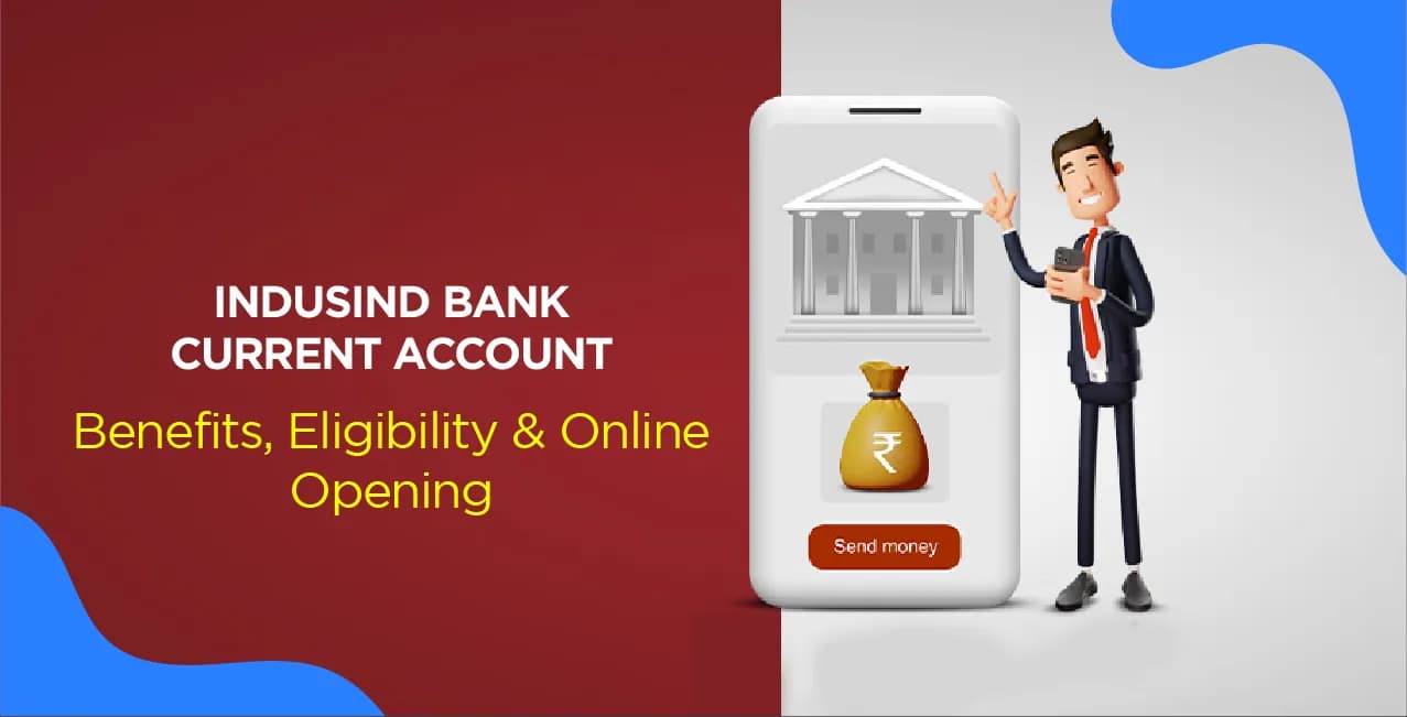 IndusInd Bank Current Account – Benefits, Eligibility & Online Opening