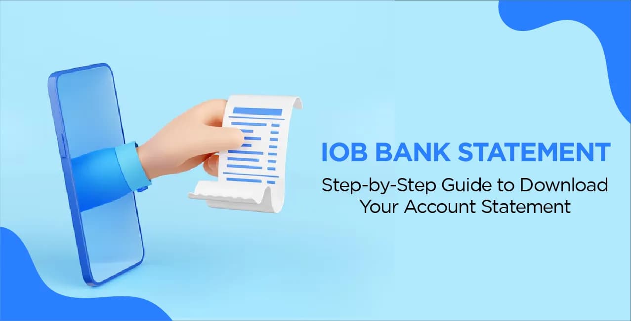 IOB Bank Statement – Step-by-Step Guide to Download Your Account Statement