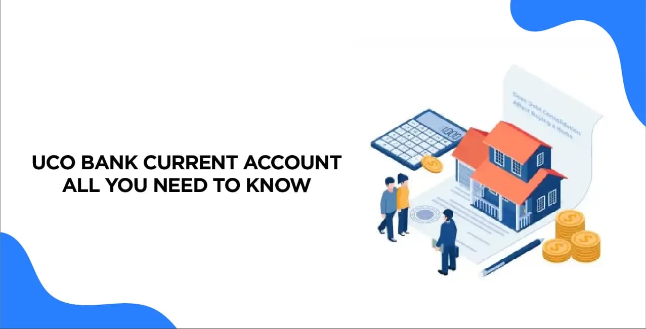 UCO Bank Current Account – Features, Benefits & How to Open