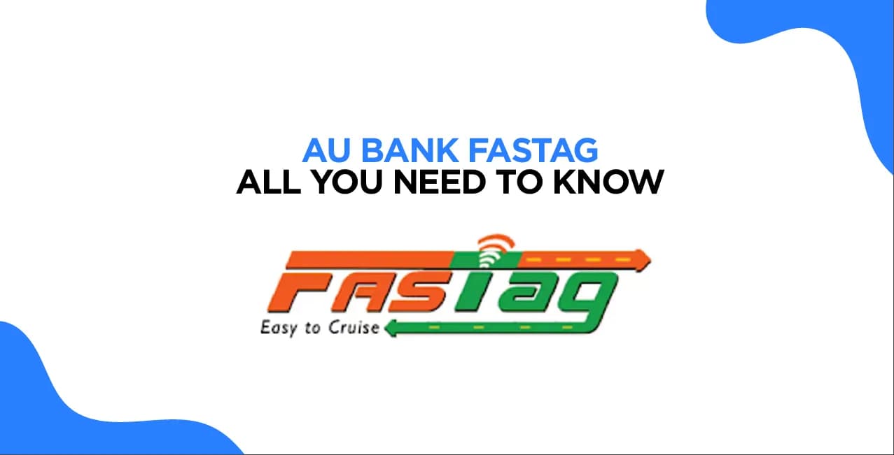 AU Bank FASTag – Recharge, Apply & Benefits Guide