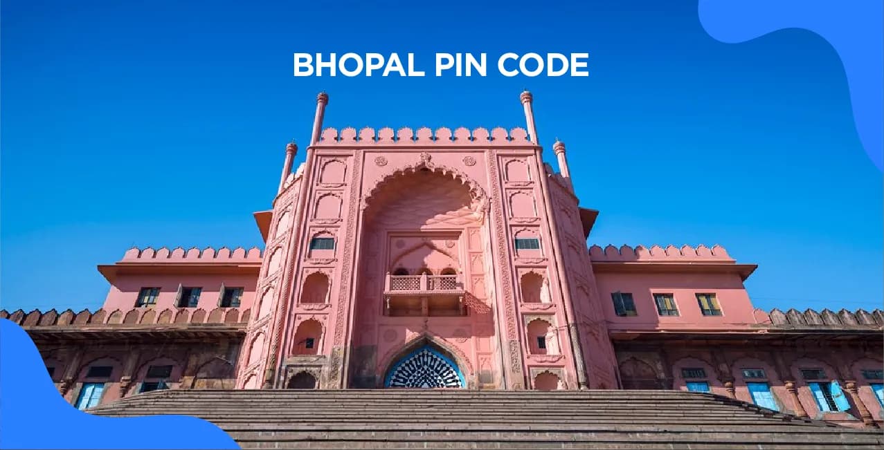 Bhopal PIN Code – 2025 Updated List of All Area-Wise Postal Codes