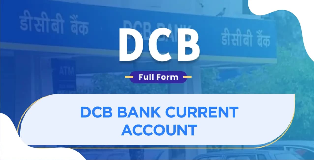 DCB Bank Current Account – Complete Guide 2026 (Classic & Elite)