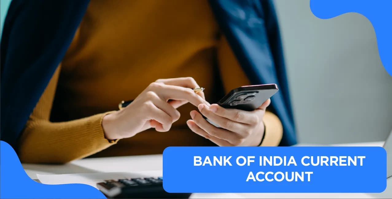 Bank Of India Current Account – Complete Guide 2025 (Open, Features & Charges)