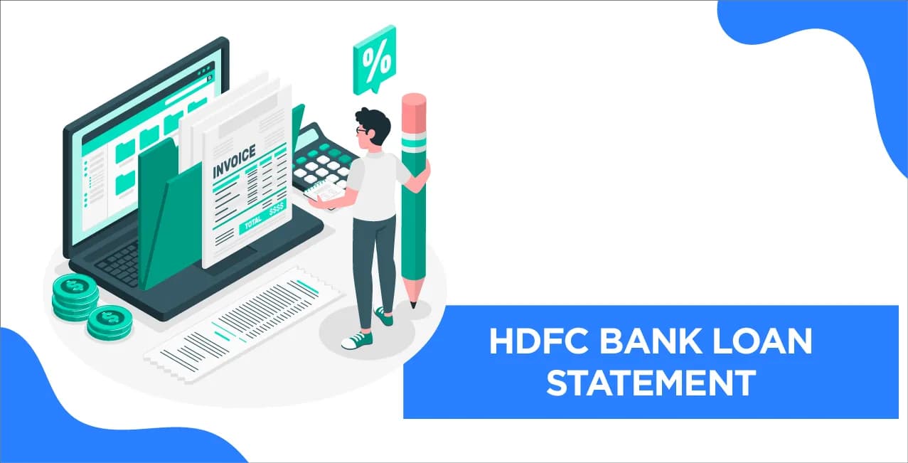 HDFC Bank Loan Statement – Full Details on Download, Reading & Issues 2026