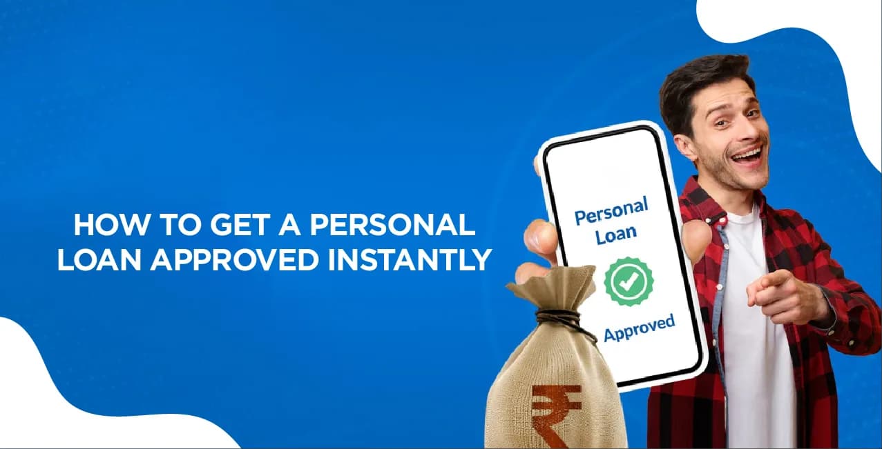How to Get a Personal Loan Approved Instantly—Insider Tips for 2026