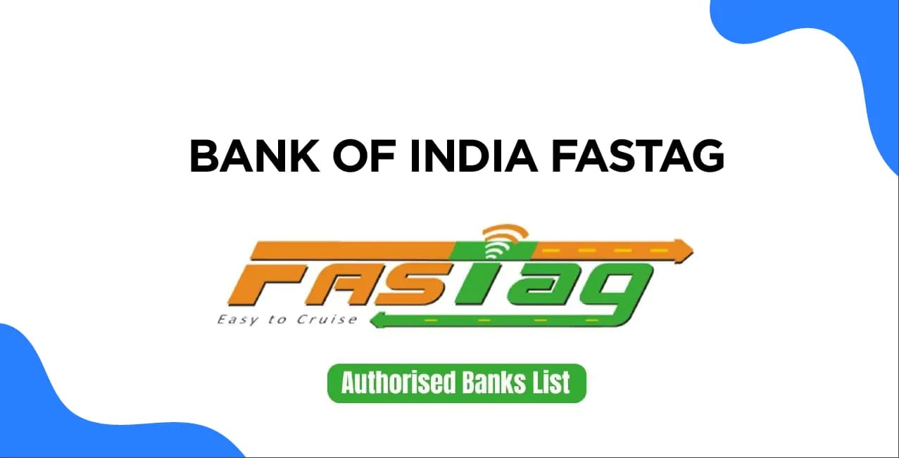 Bank of India FASTag – Complete 2026 Guide to Application, Recharge & Benefits