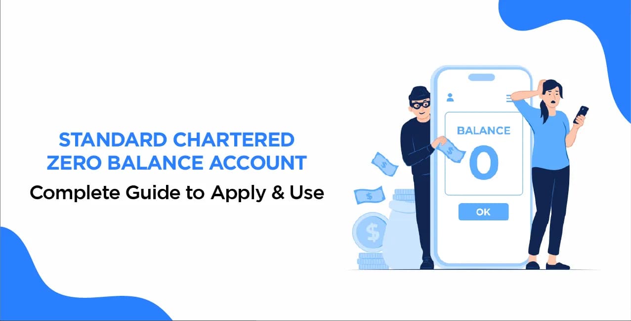 Standard Chartered Zero Balance Account – Complete Guide to Apply & Use