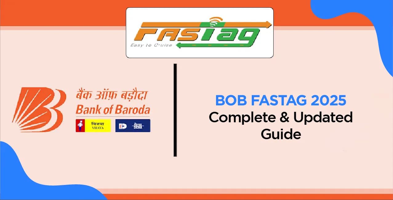 BOB Fastag 2025 – Complete & Updated Guide