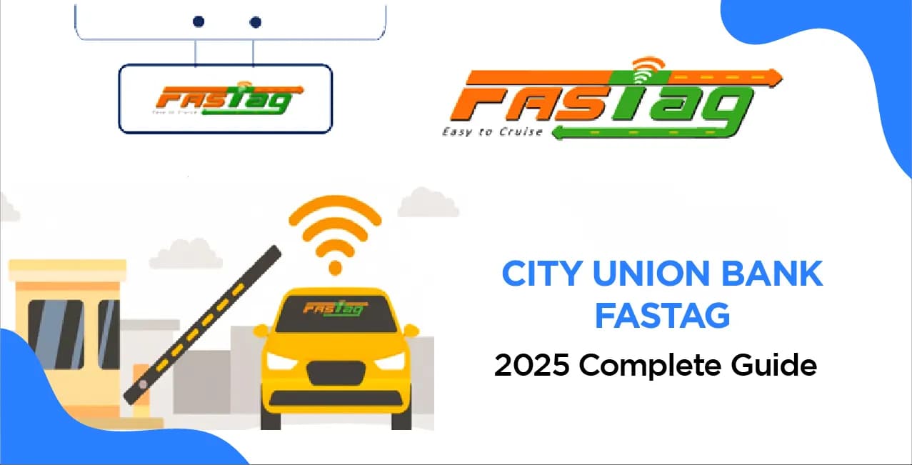 City Union Bank FASTag – 2025 Complete Guide