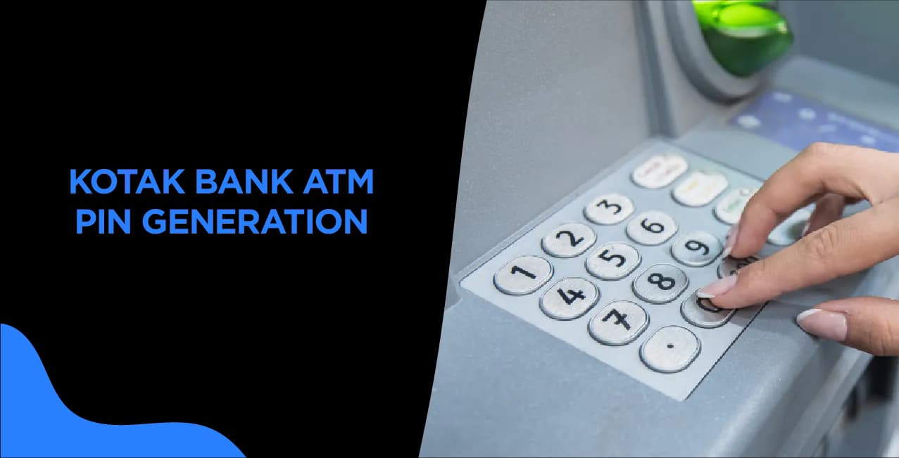 Kotak Bank ATM PIN Generation – Easy & Secure Methods Explained