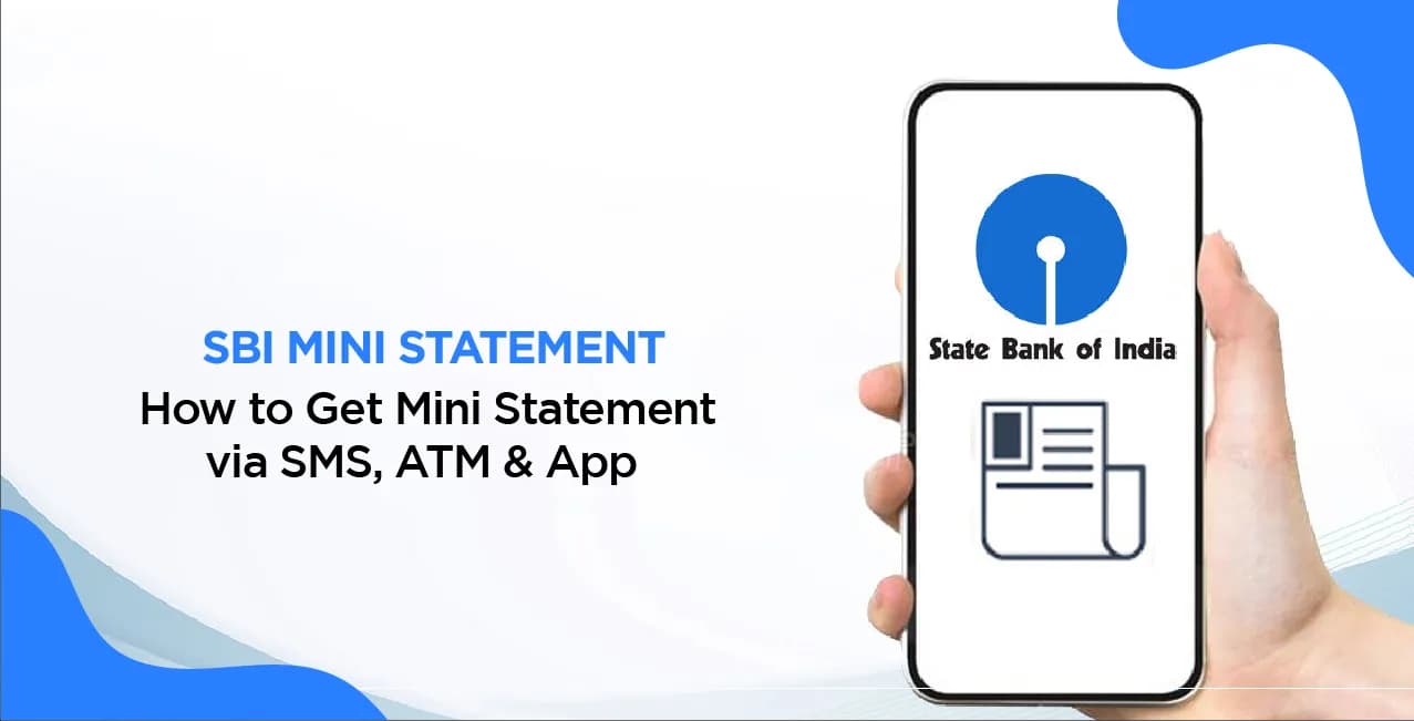 SBI Mini Statement – How to Get Mini Statement via SMS, ATM & App