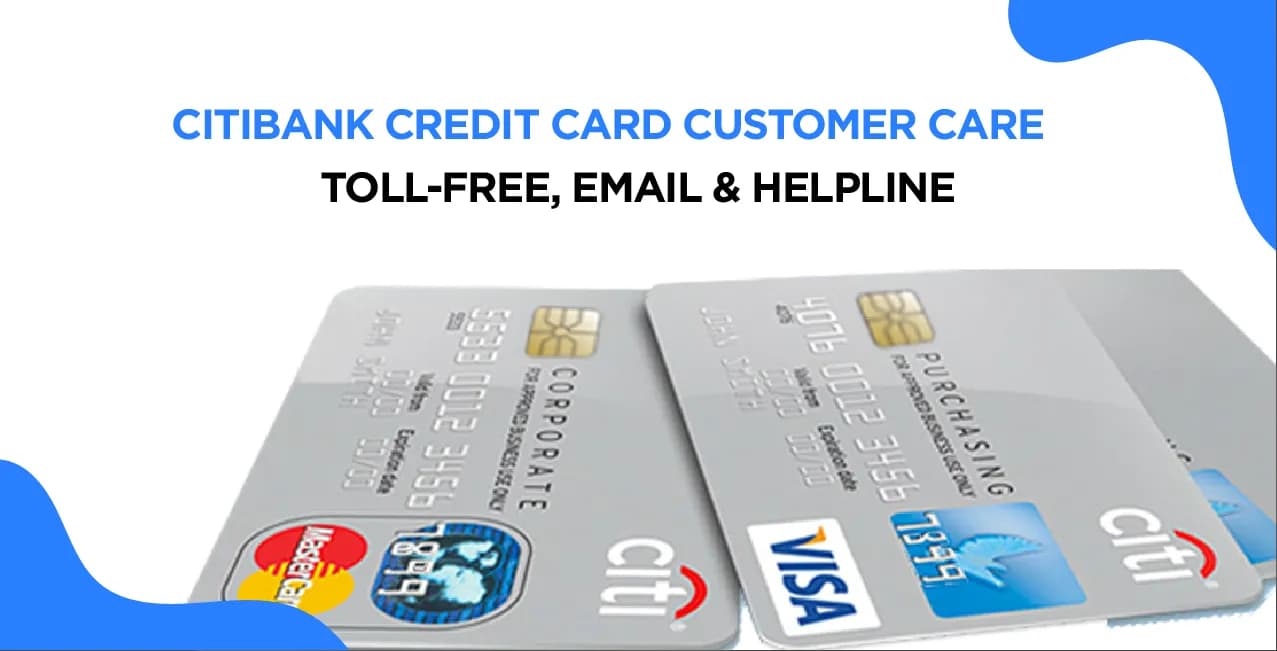 Citibank Credit Card Customer Care – Toll-Free, Email & Helpline