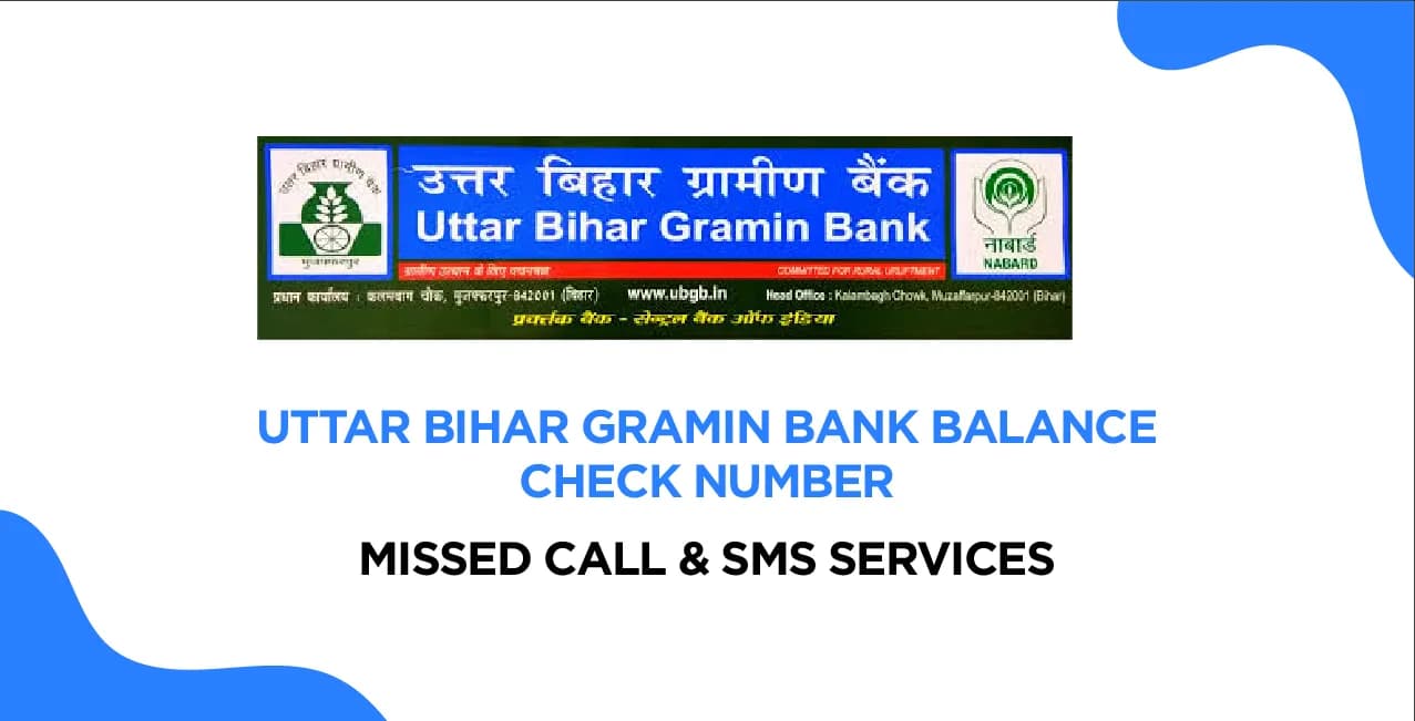 Uttar Bihar Gramin Bank Balance Check Number – Missed Call & SMS Services