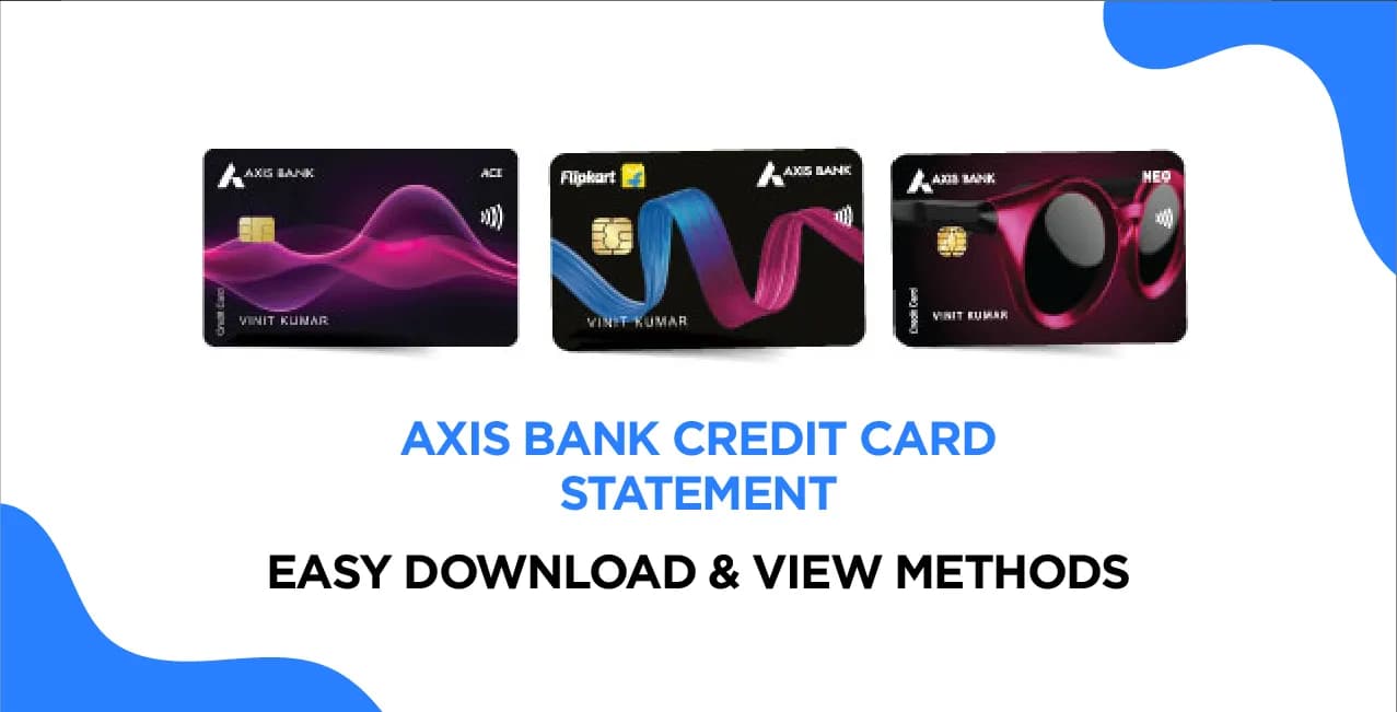 Axis Bank Credit Card Statement – Easy Download & View Methods