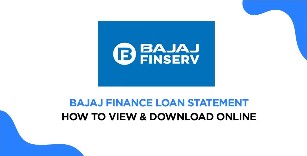 Bajaj Finance Loan Statement – How to View & Download Online