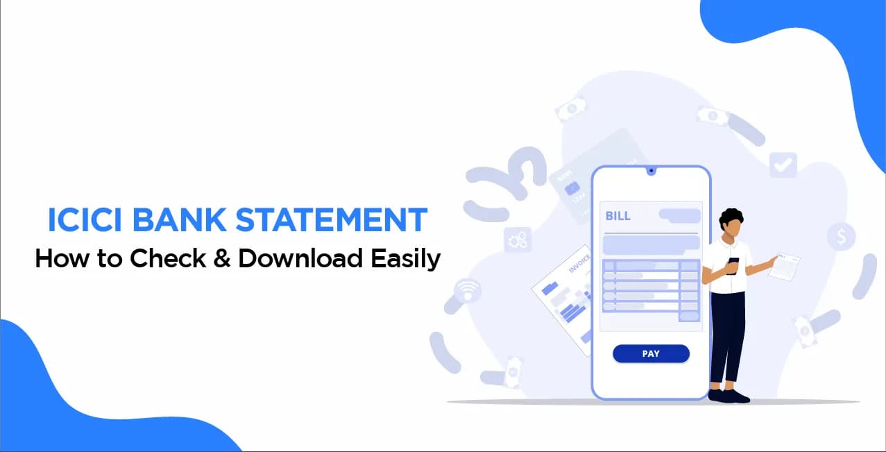 ICICI Bank Statement – How to Check & Download Easily