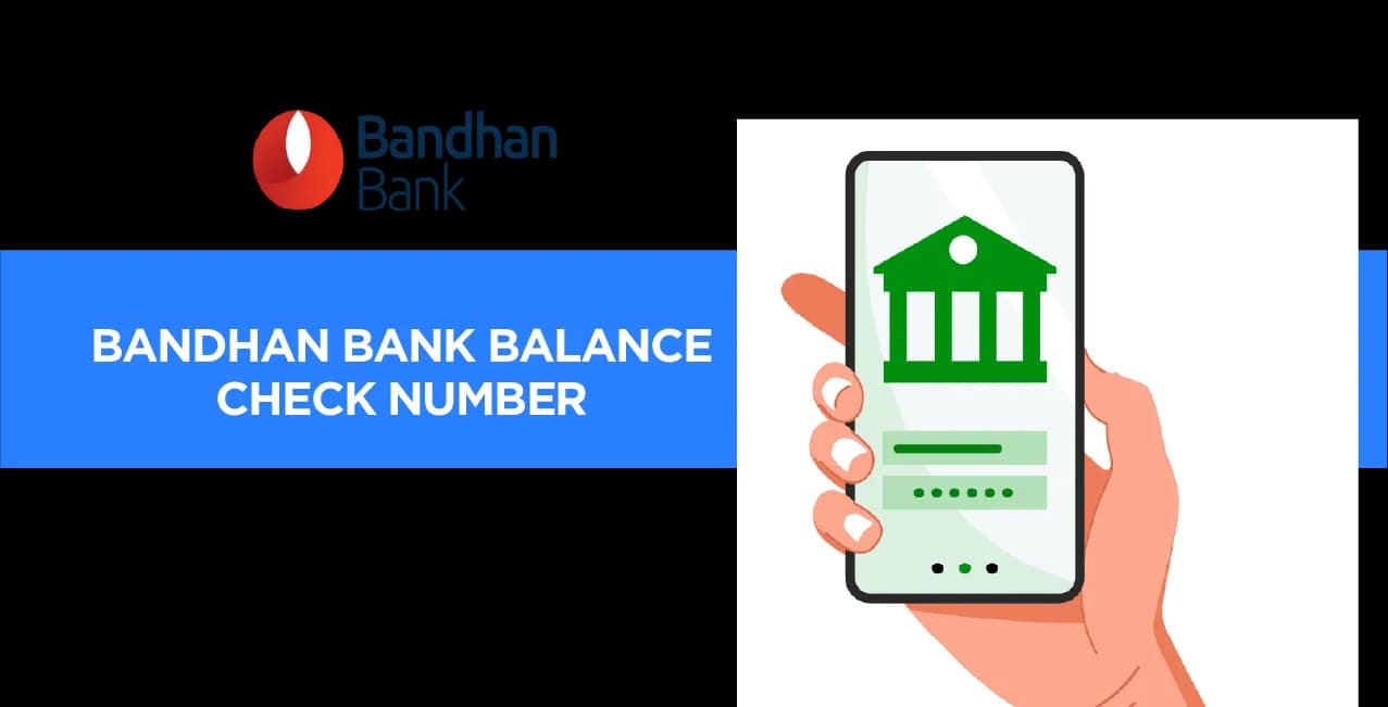 Bandhan Bank Balance Check Number – Missed Call, SMS & App Guide