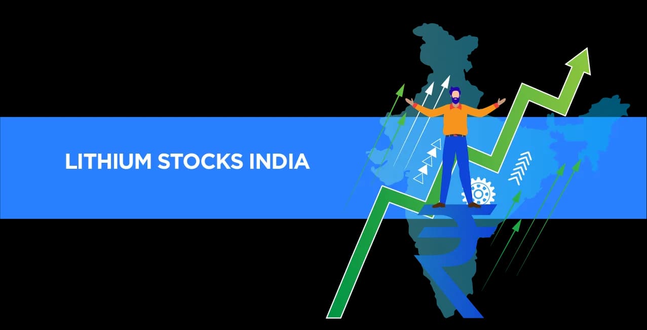 Lithium Stocks India – Best Lithium Companies Listed in India