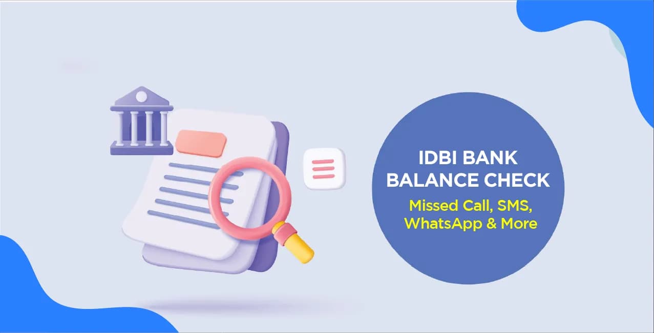 IDBI Bank Balance Check – Missed Call, SMS, WhatsApp & More