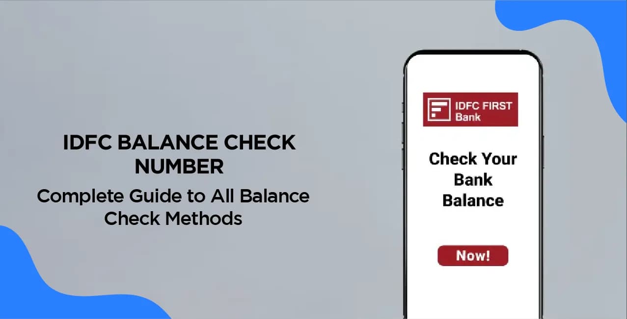 IDFC Balance Check Number – Complete Guide to All Balance Check Methods