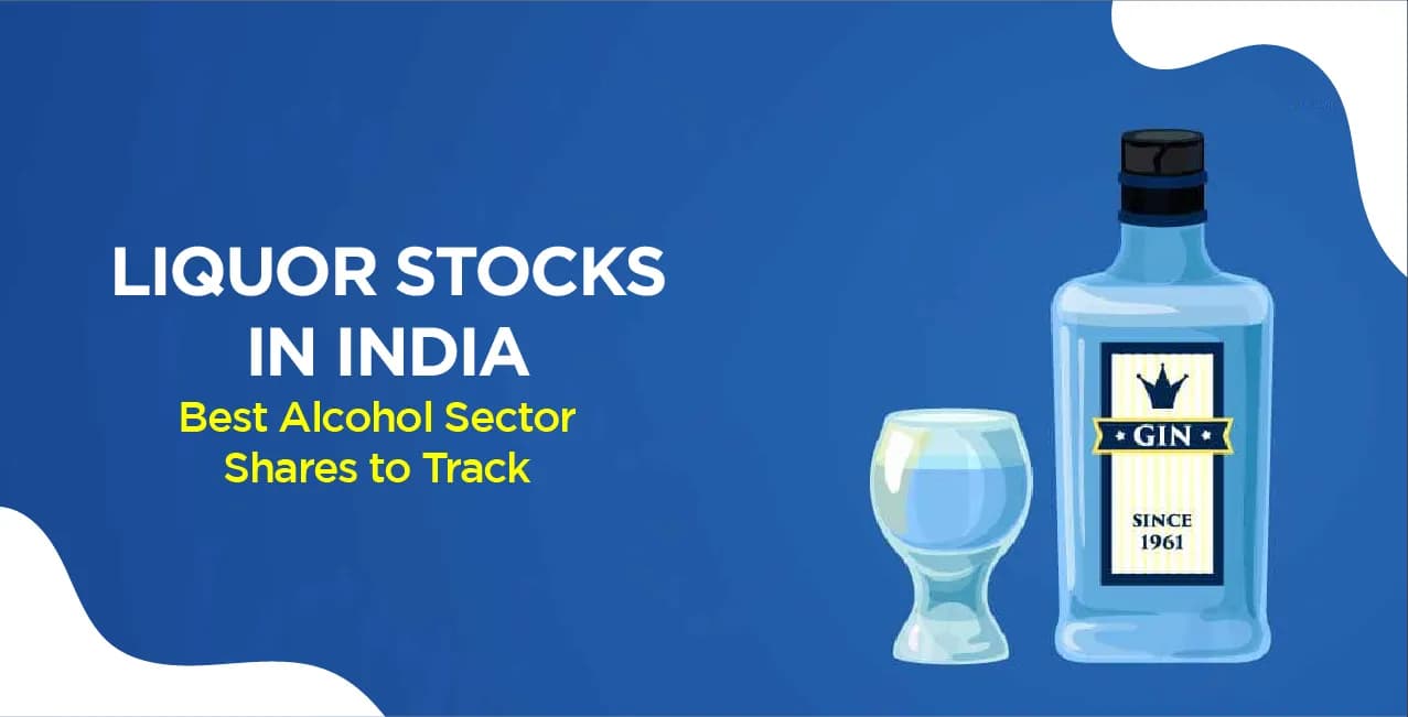 Liquor Stocks in India – Best Alcohol Sector Shares to Track
