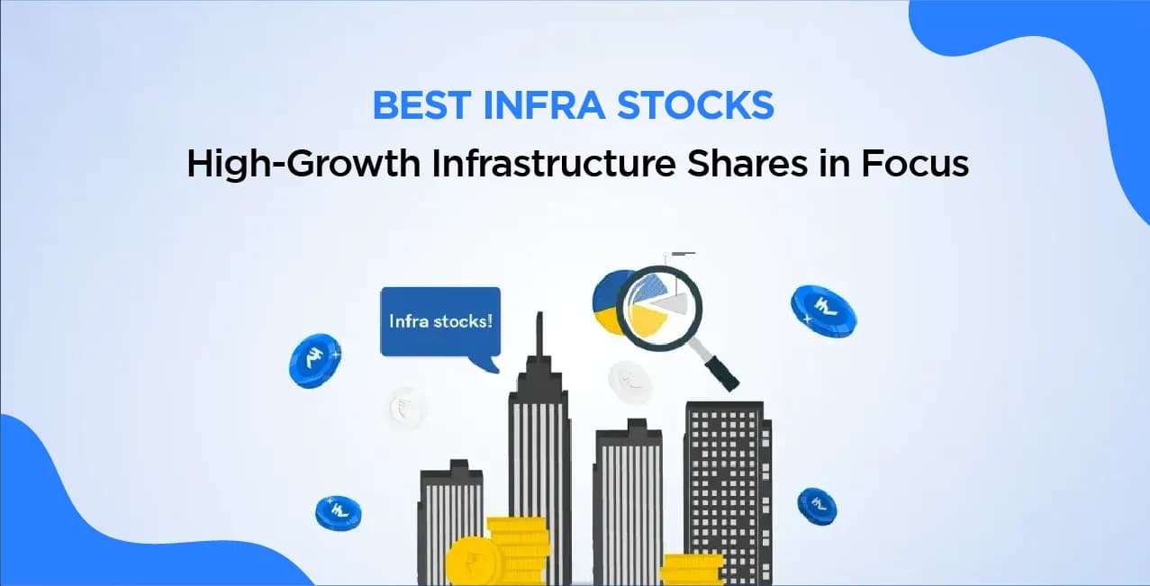Best Infra Stocks – High-Growth Infrastructure Shares in Focus