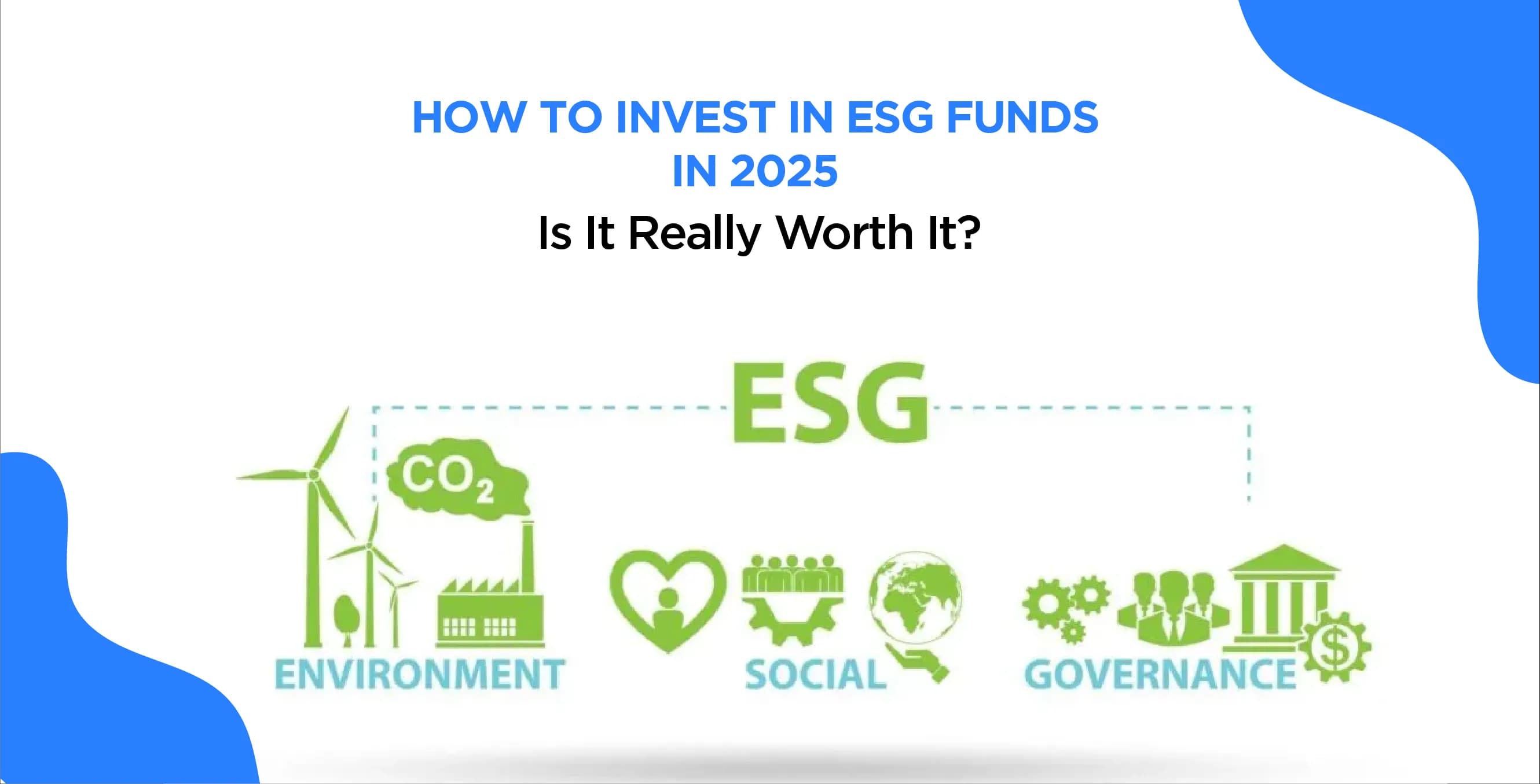 How to Invest in ESG Funds in 2025—Is It Really Worth It?