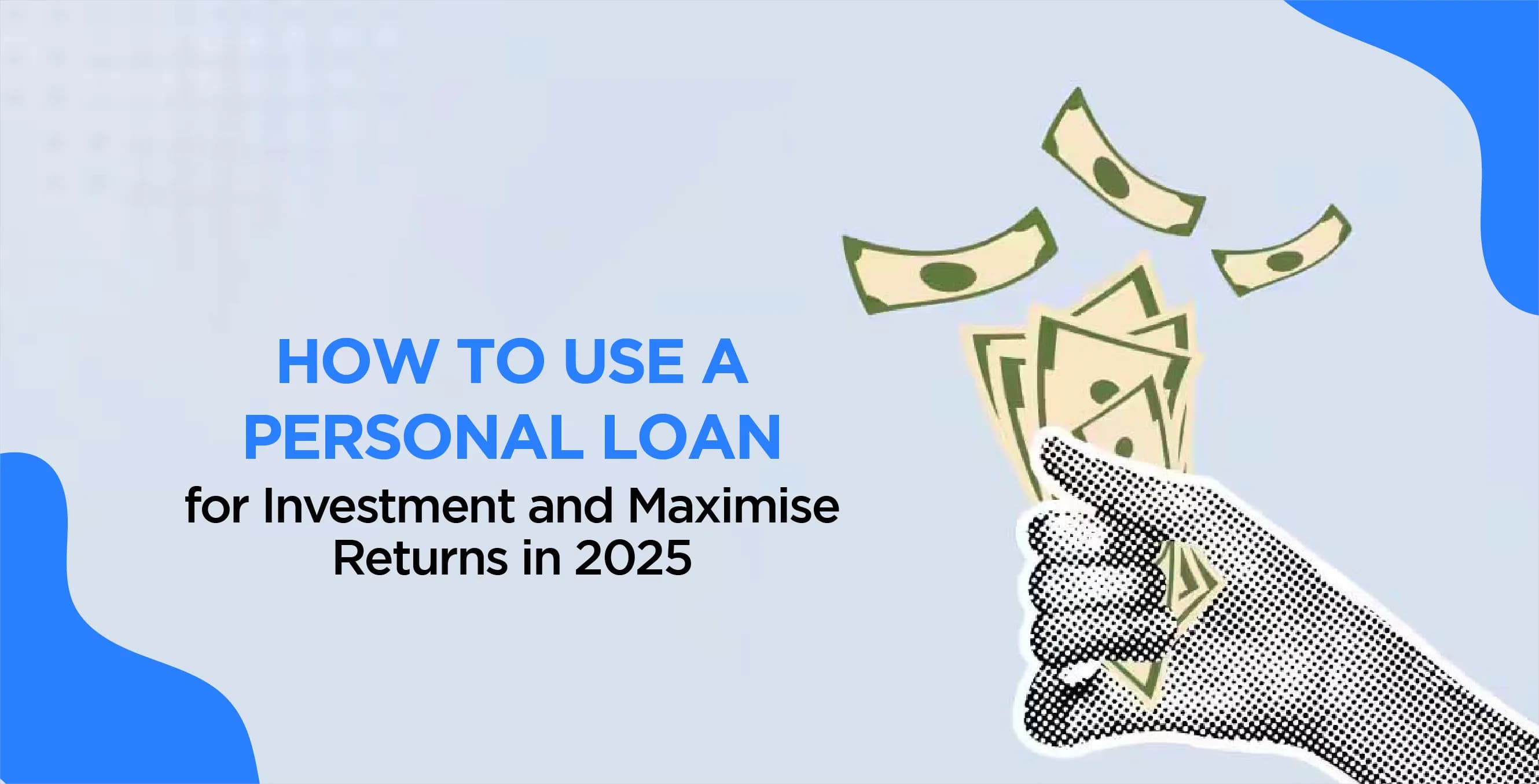 How to Use a Personal Loan for Investment and Maximise Returns in 2025