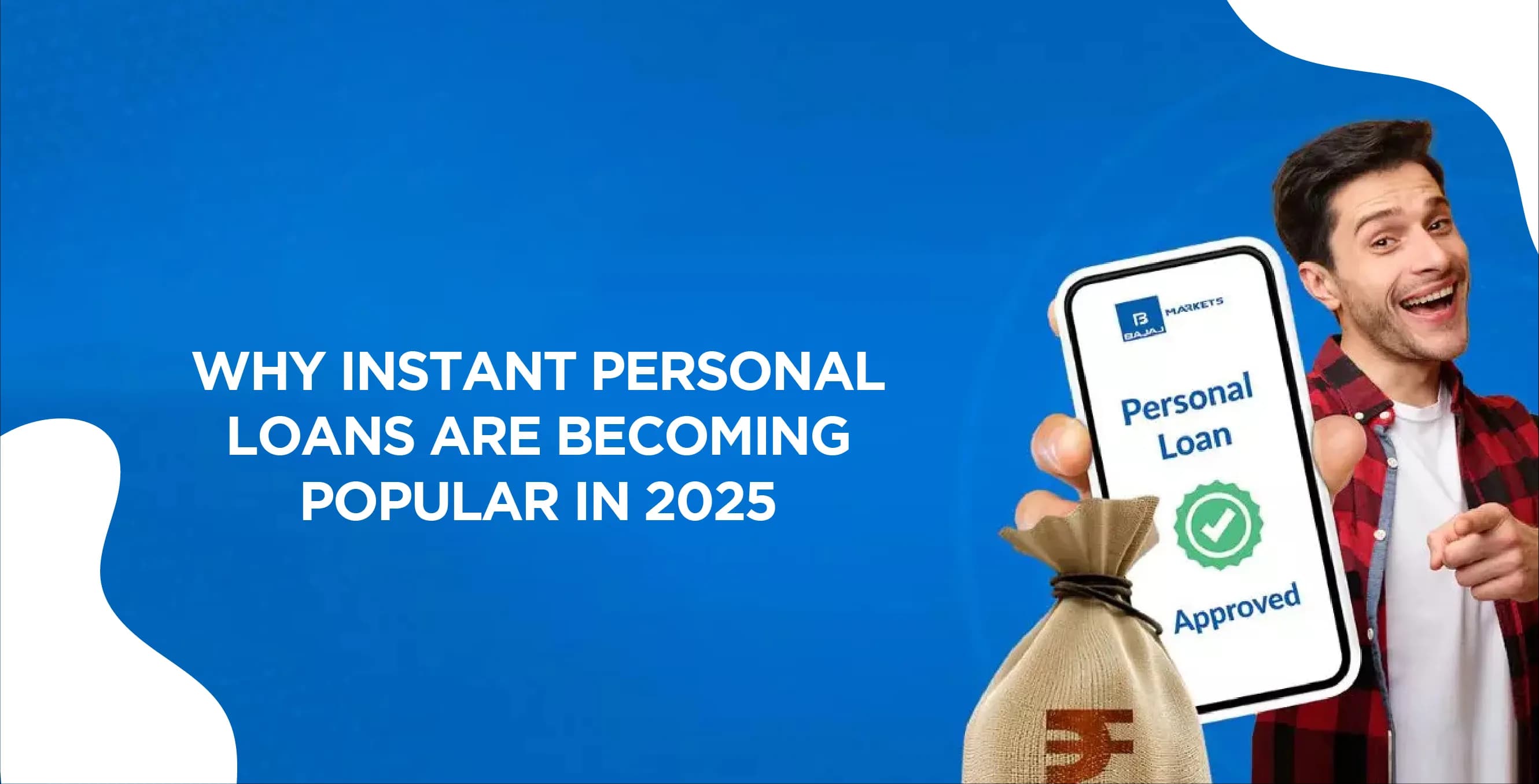 Why Instant Personal Loans Are Becoming Popular in 2025