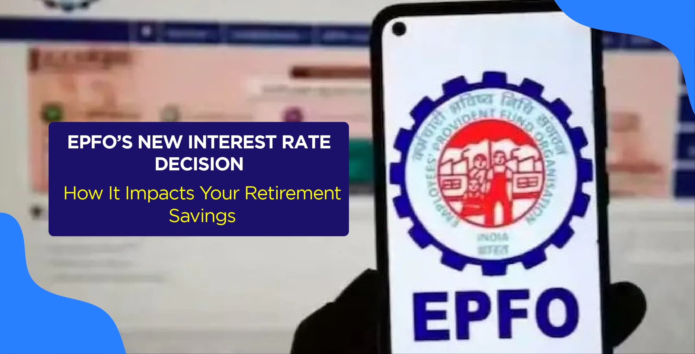 EPFO’s New Interest Rate Decision: How It Impacts Your Retirement Savings