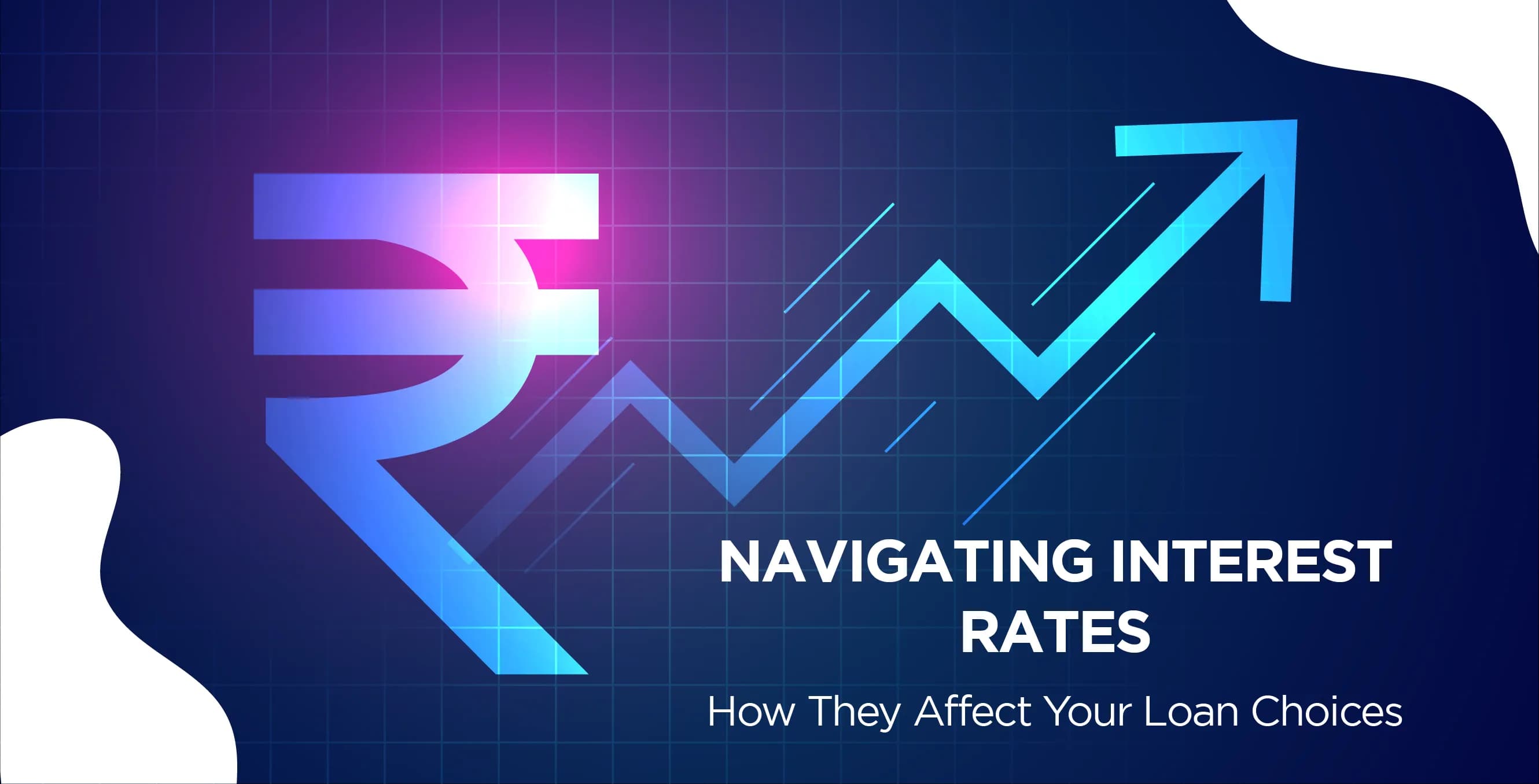 Navigating Interest Rates: How They Affect Your Loan Choices