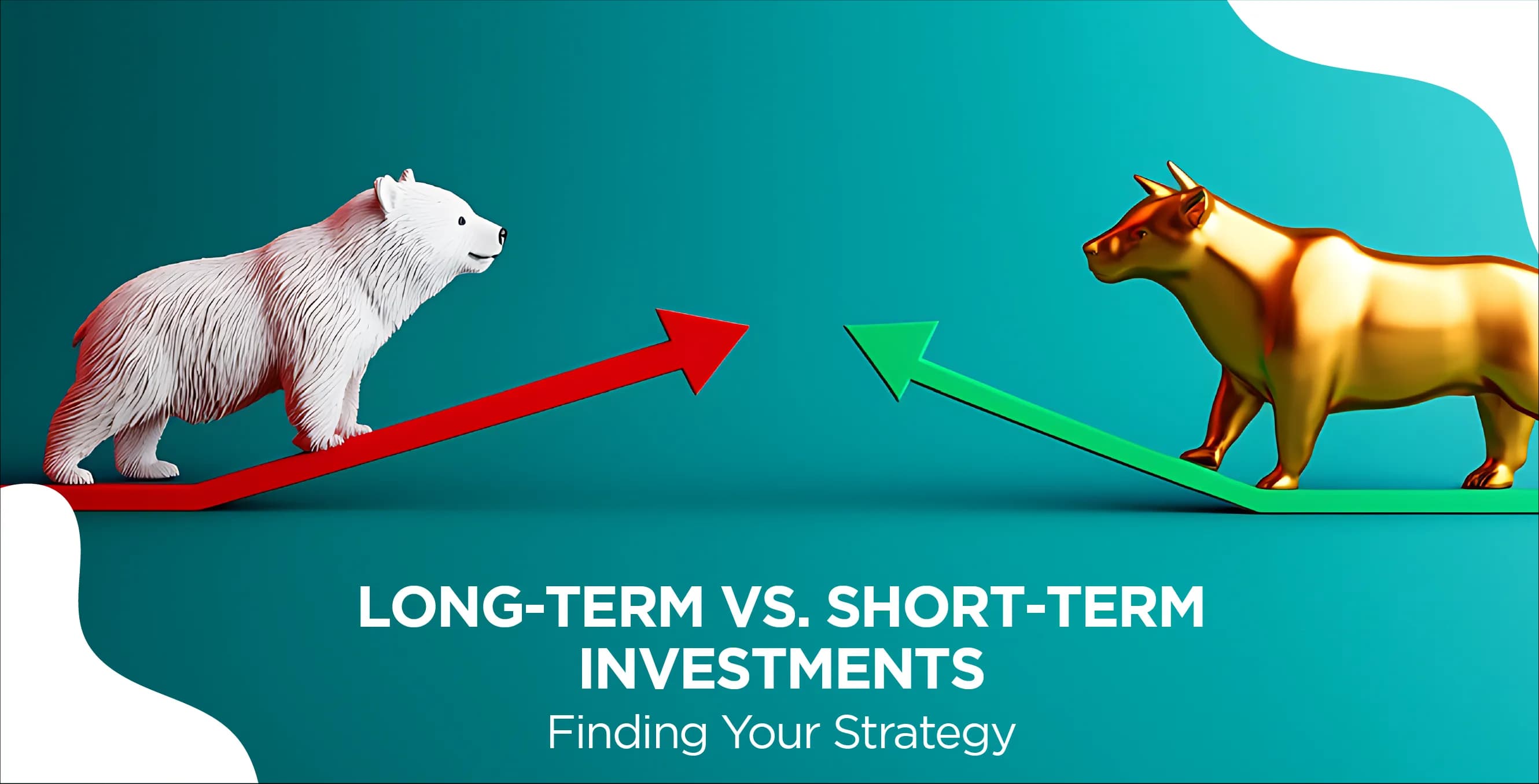 Long-Term vs. Short-Term Investments: Finding Your Strategy