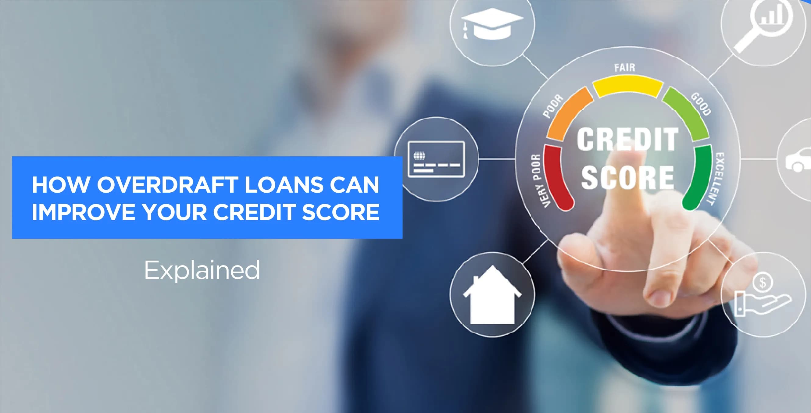 How Overdraft Loans Can Improve Your Credit Score – Explained