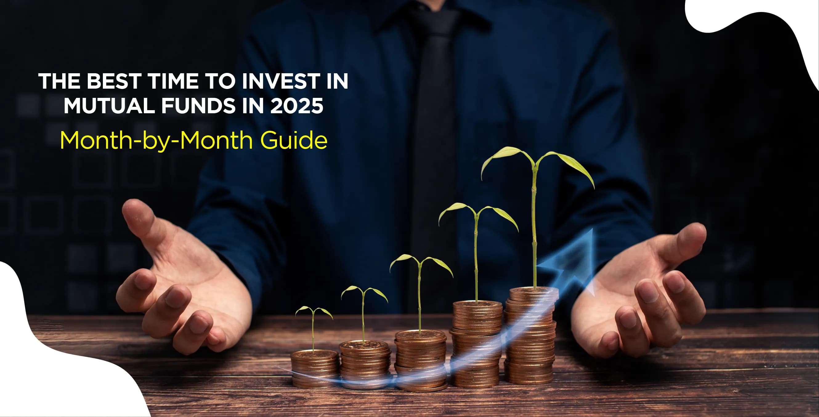 The Best Time to Invest in Mutual Funds in 2025 – Month-by-Month Guide
