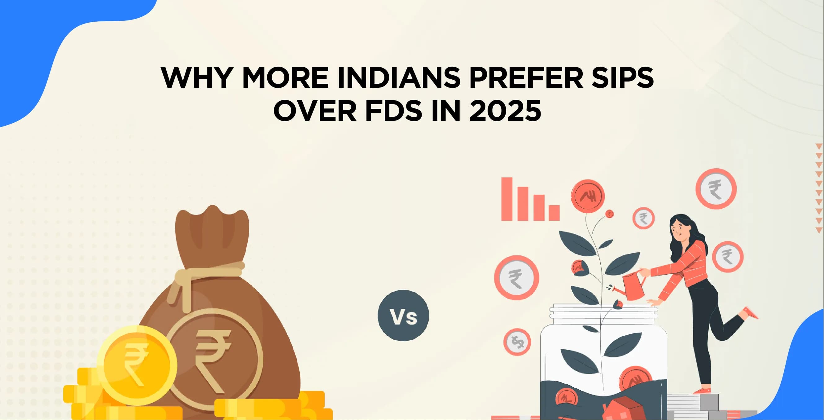 Why More Indians Prefer SIPs Over FDs