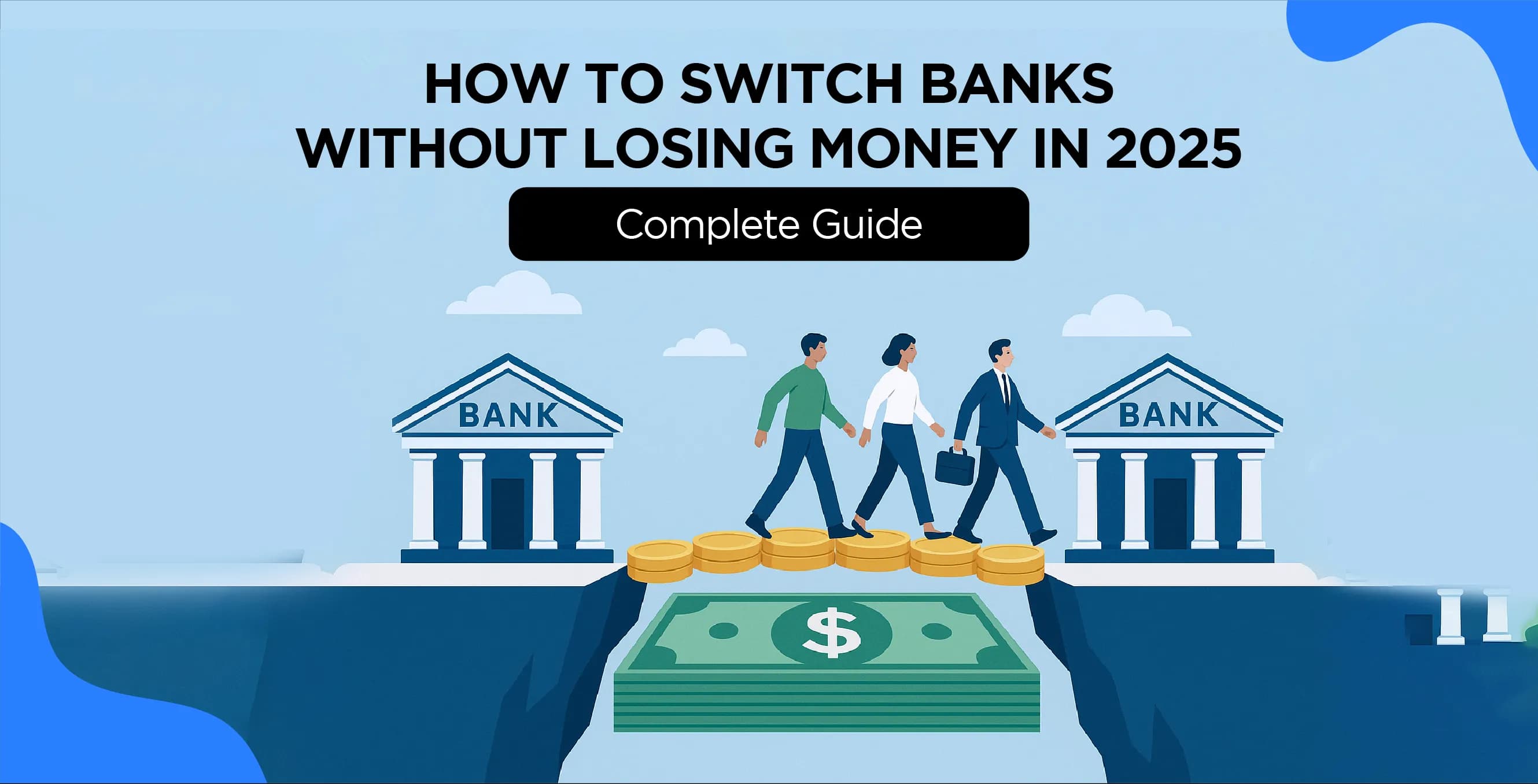 How to Switch Banks Without Losing Money – Complete Guide