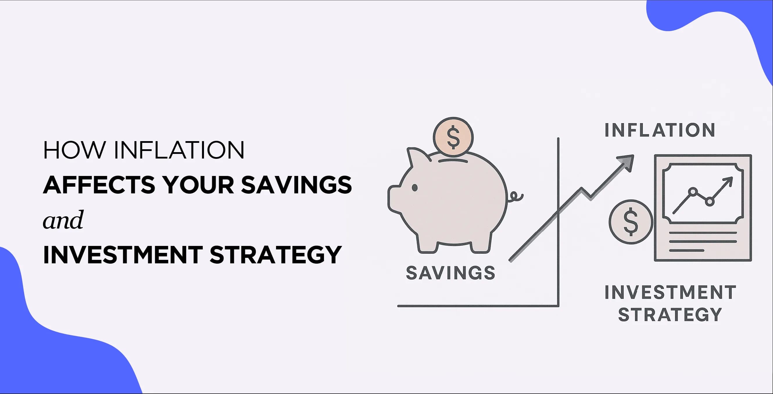 How Inflation Affects Your Savings and Investment Strategy
