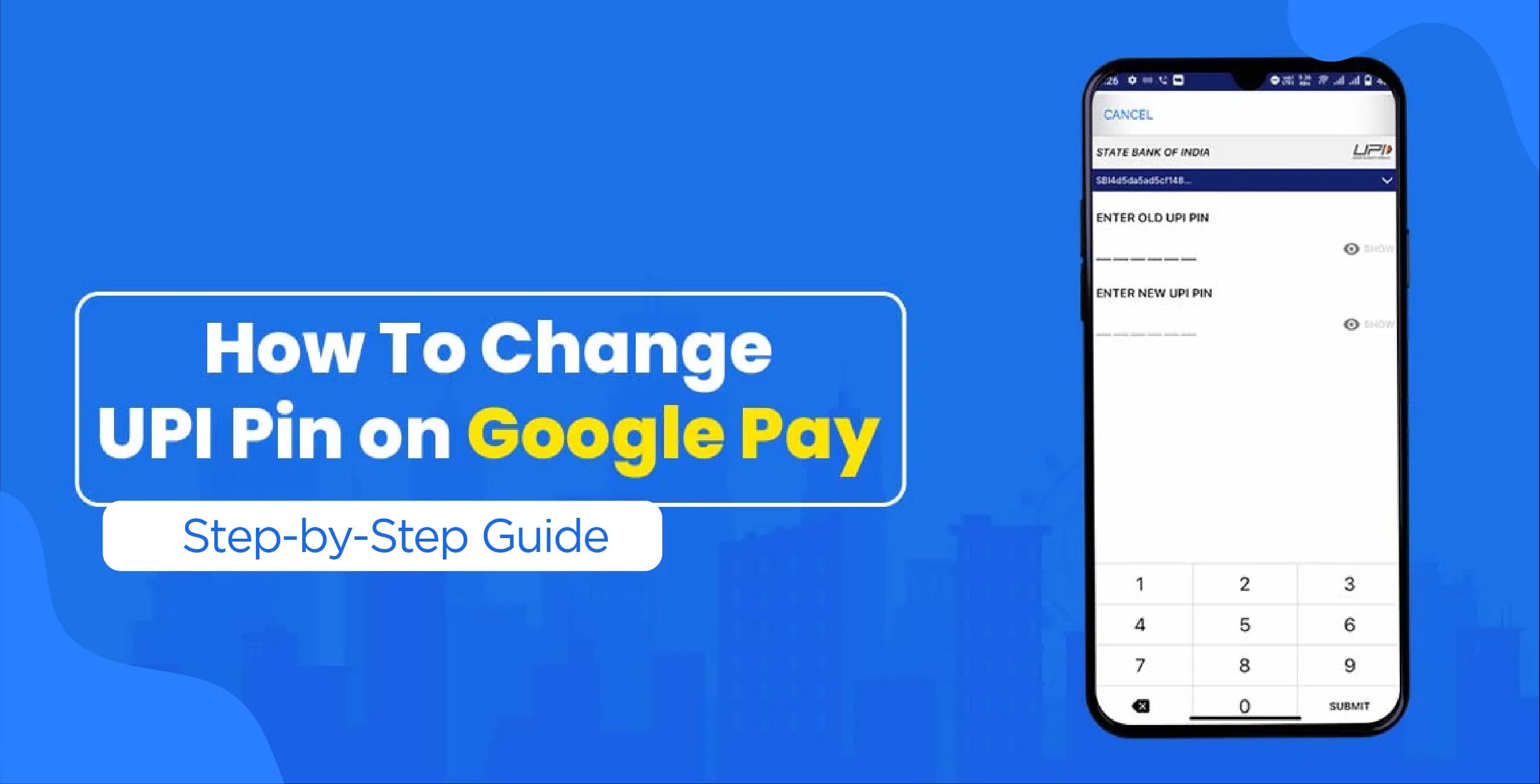How To Change UPI PIN in Google Pay? – Step-by-Step Guide