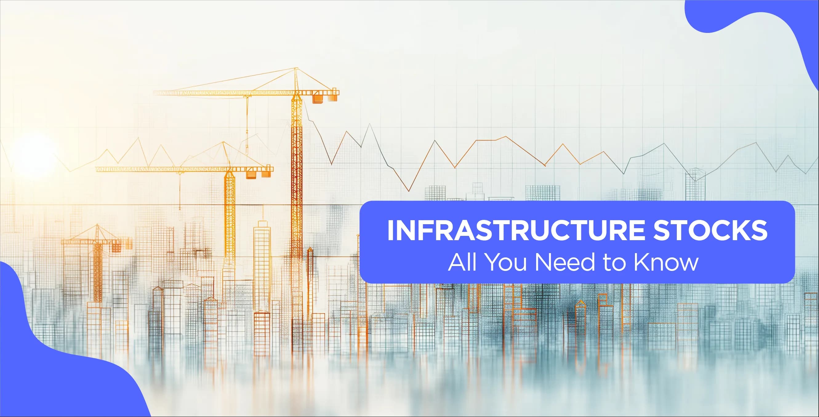 Infrastructure Stocks: All You Need to Know