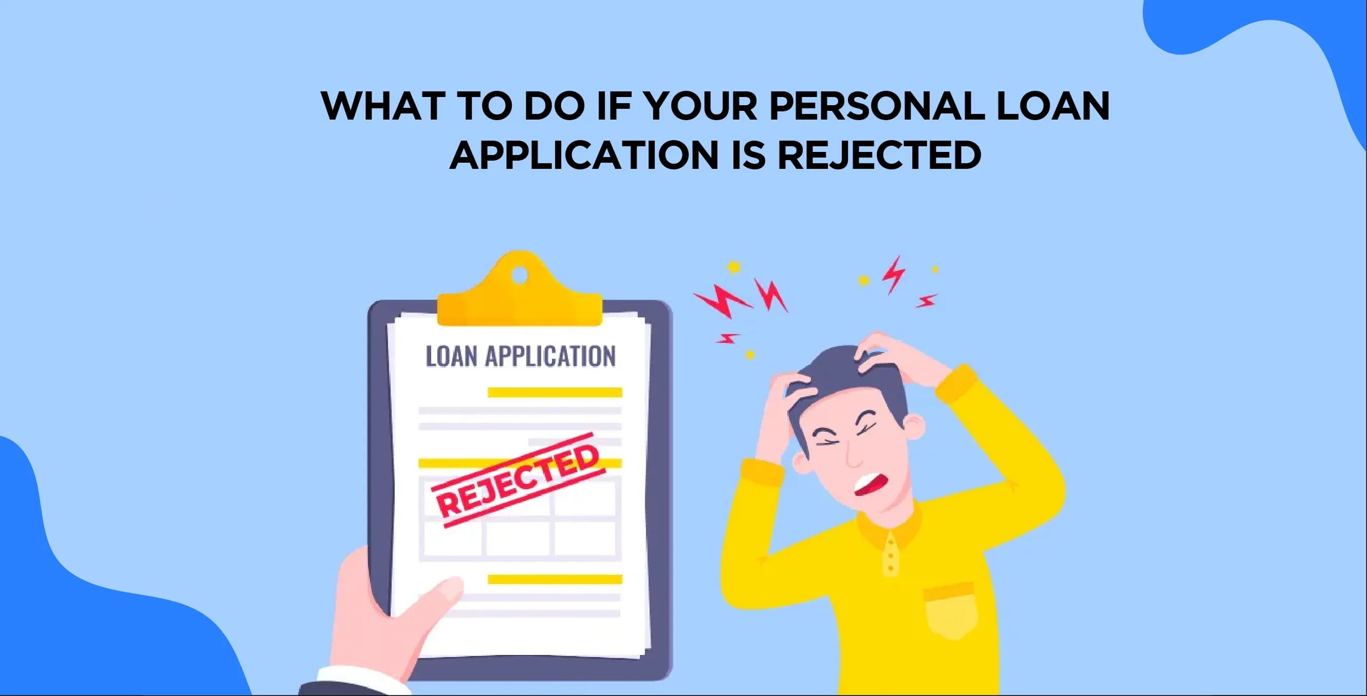 What to Do If Your Personal Loan Application Is Rejected