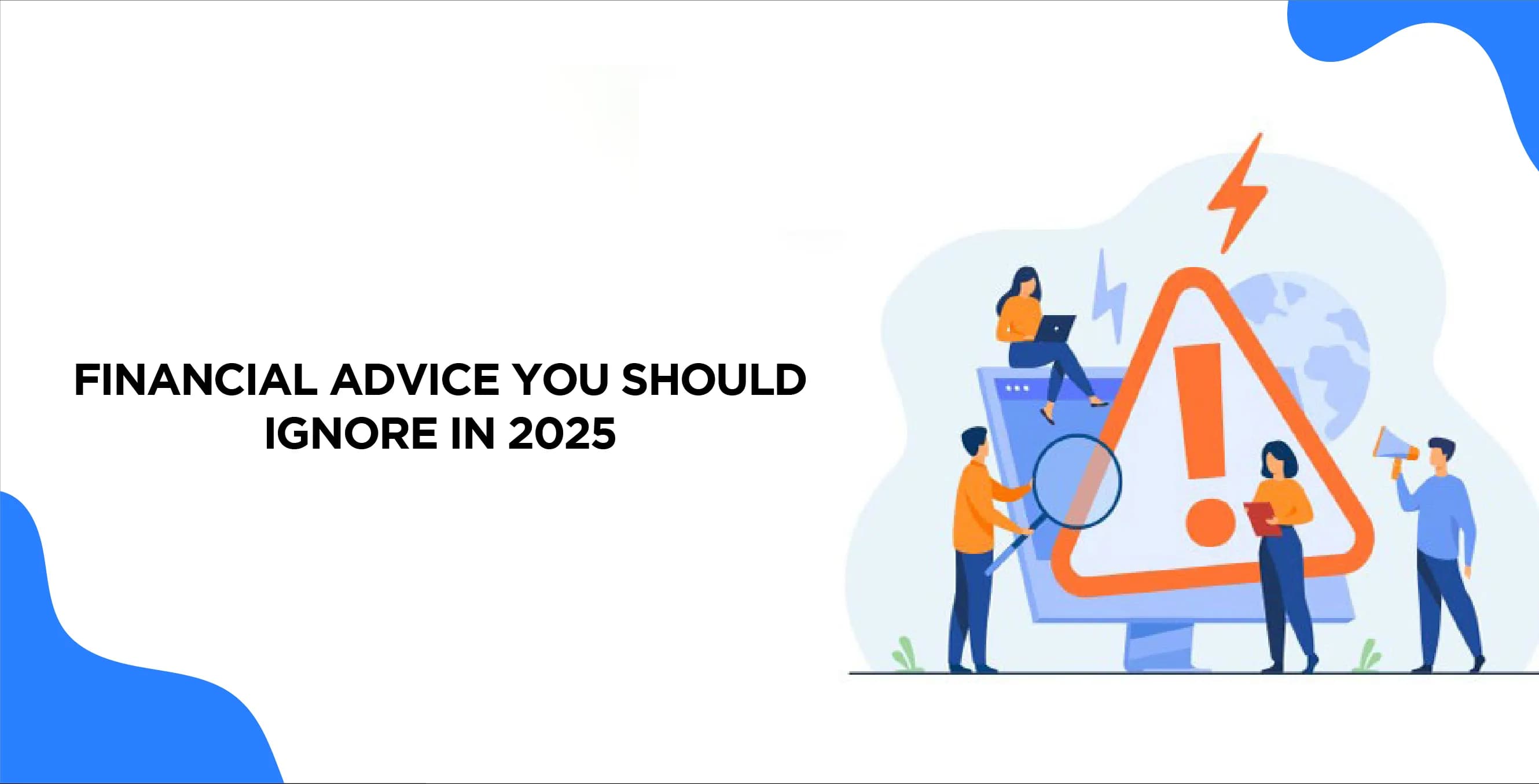 Financial Advice You Should Ignore