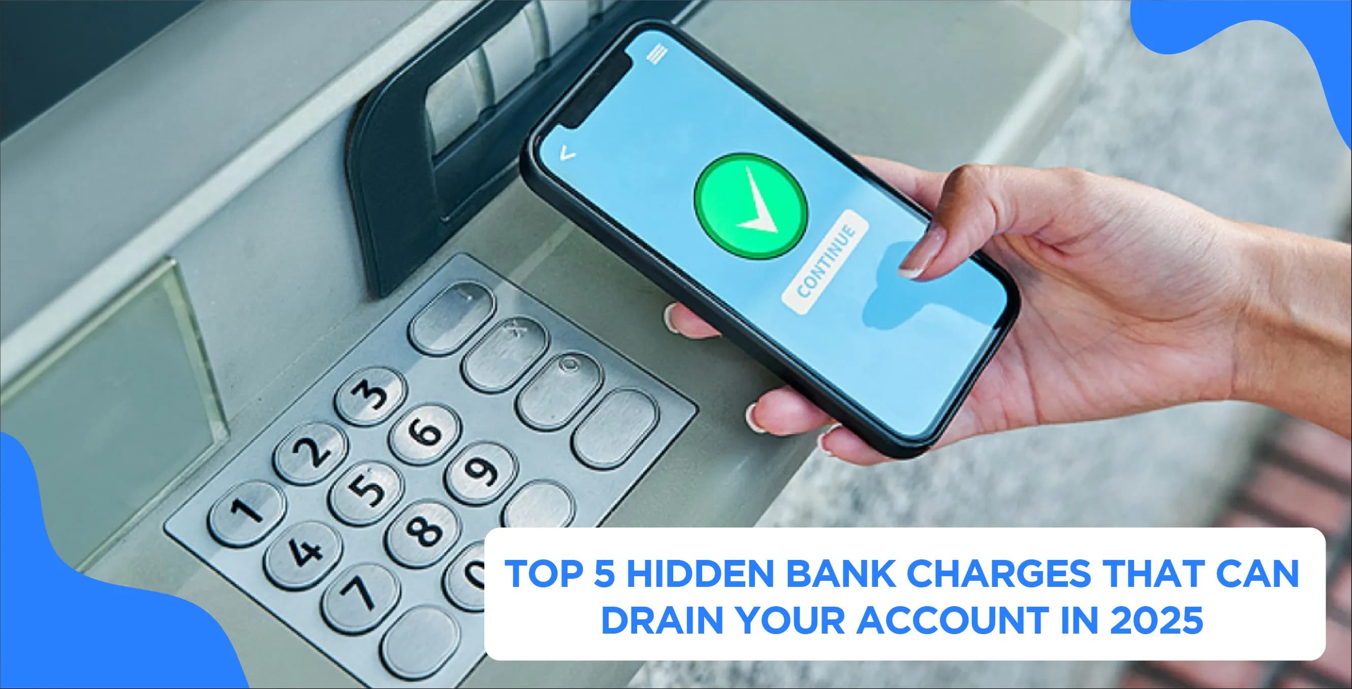 Top 5 Hidden Bank Charges That Can Drain Your Account 