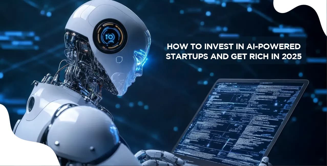 How to Invest in AI-Powered Startups and Get Rich 