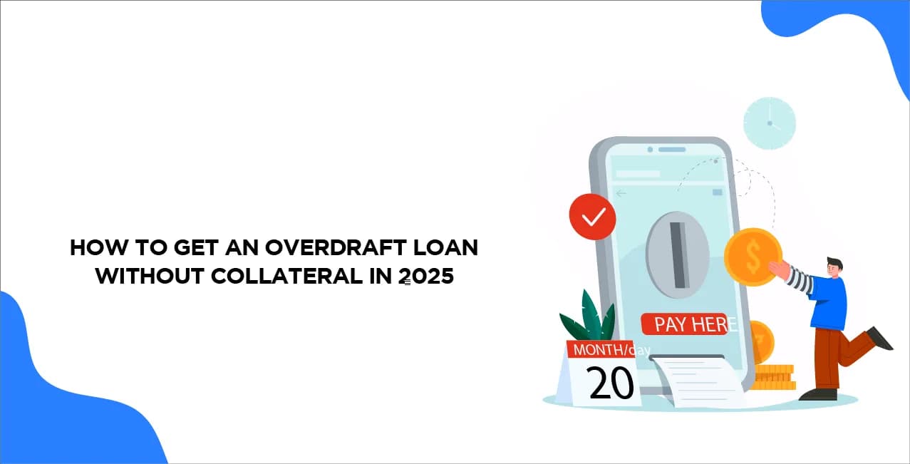 How to Get an Overdraft Loan Without Collateral 