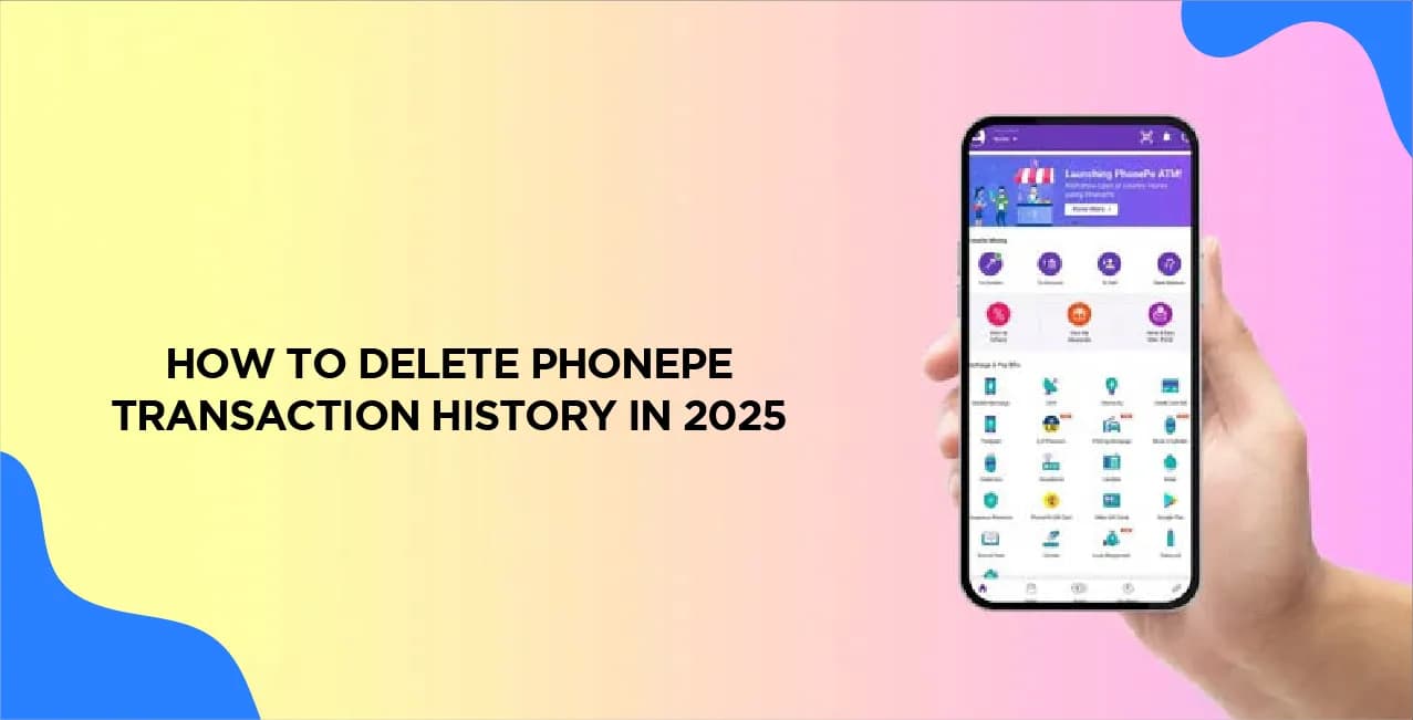 How To Delete PhonePe Transaction History – Step-by-Step Guide
